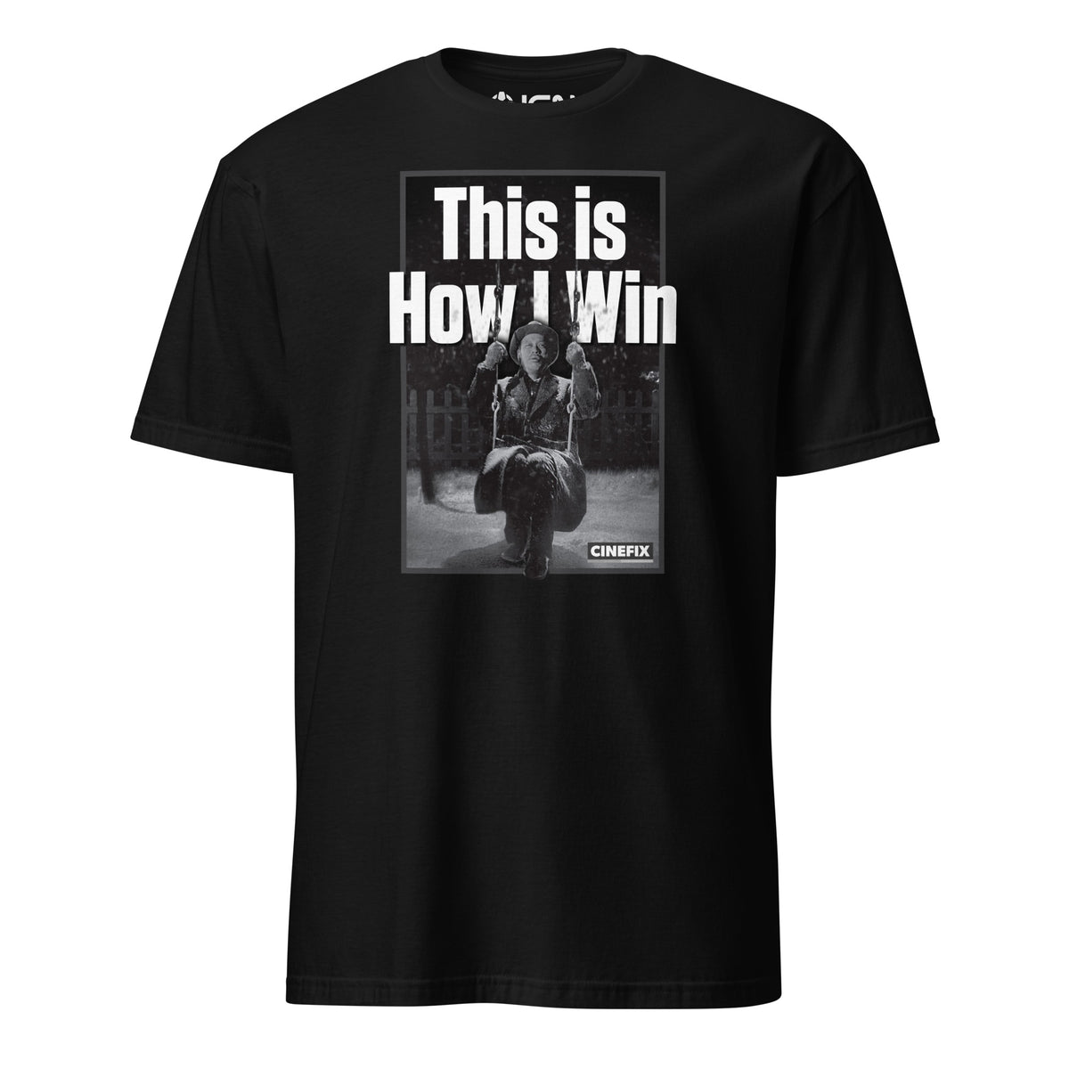 CineFix - This is How I Win - T-Shirt