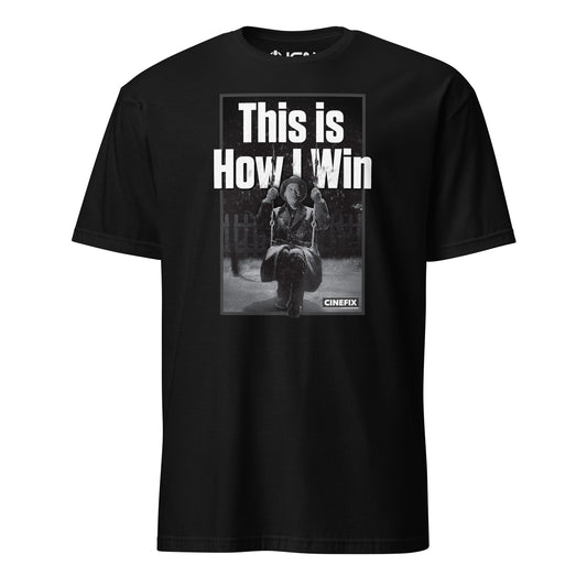 CineFix - This is How I Win - T-Shirt